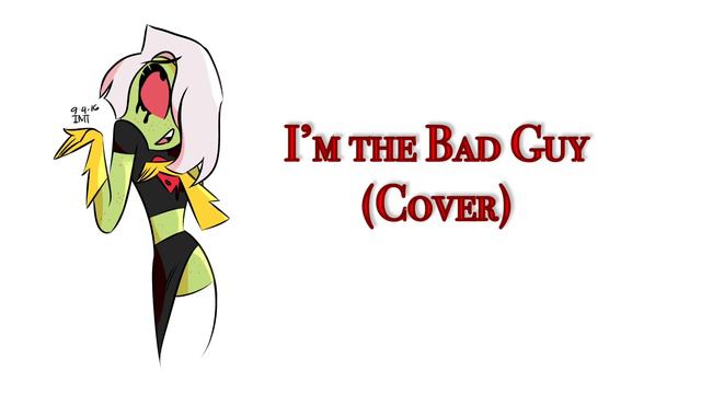 I’m the Bad Guy - Cover (Wander Over Yonder) [fangirl_animates] смотреть онлайн