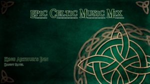 Epic Celtic Music Mix - Most Powerful & Beautiful Celtic Music | Vol.1