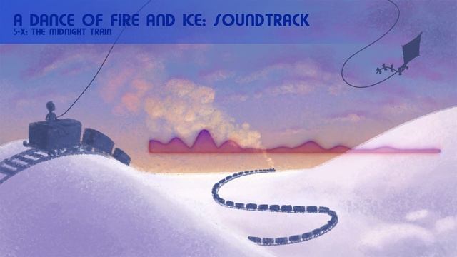 5-X: The Midnight Train (A Dance of Fire and Ice OST) смотреть онлайн
