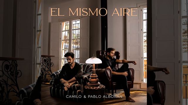 El Mismo Aire (con Pablo Alborán) смотреть онлайн