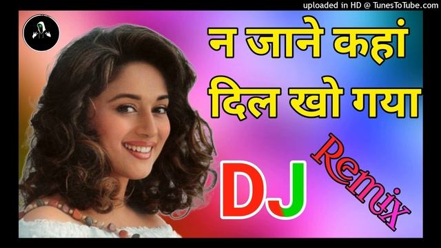 Na jaane Kahan ❤️Dil kho Gaya DJ Remix Song Mix my DJ JASIR khan||Dj UP 27|DJ Love Hindi song?90,s❤ смотреть онлайн