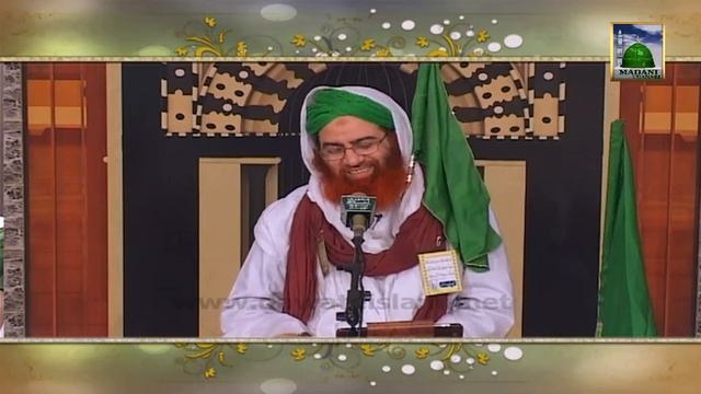 Madani Guldasta 226 - Huzoor Ki Tawanai - Haji Shahid Attari