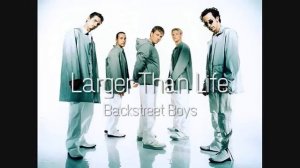 Backstreet Boys - Larger Than Life (HQ)