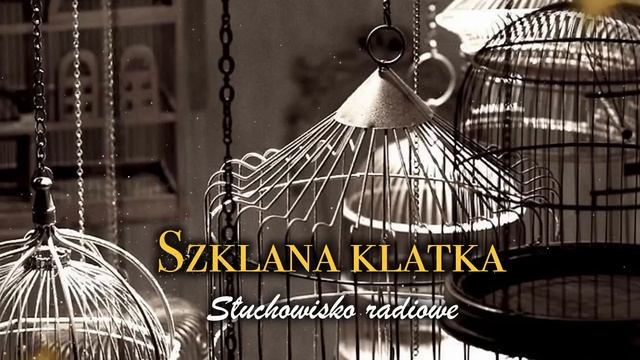 Szklana klatka | Słuchowisko Radiowe смотреть онлайн