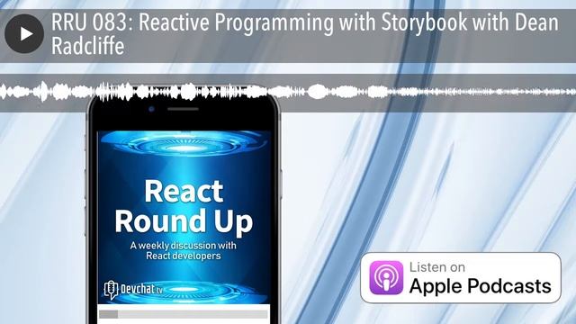 RRU 083: Reactive Programming with Storybook with Dean Radcliffe смотреть онлайн