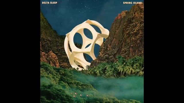 Delta Sleep - Spring Island (Full Album) смотреть онлайн