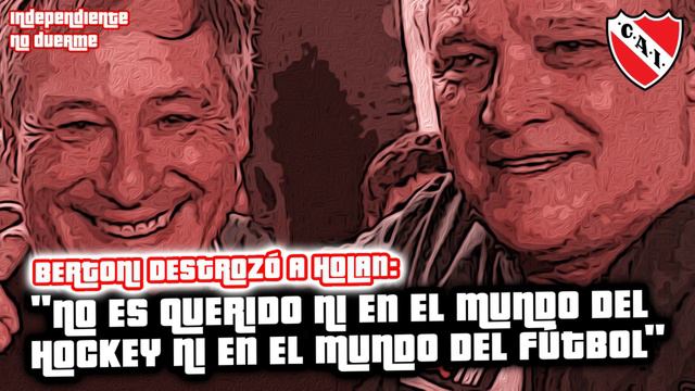 BERTONI DESTROZÓ A HOLAN: "NO ES QUERIDO NI EN EL MUNDO DEL HOCKEY NI EN EL MUNDO DEL FÚTBOL" смотреть онлайн