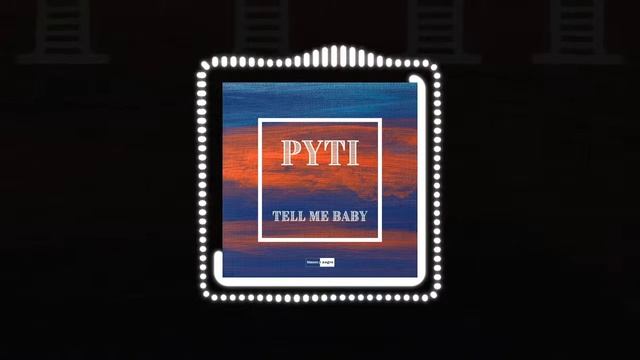 PYTI - Tell Me (Official Audio) | #Popmusic #Breakbeat
