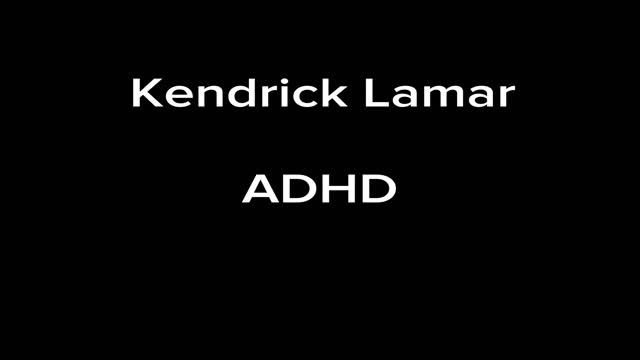 Kendrick Lamar - ADHD (Slowed+Reverb)(Audio)
