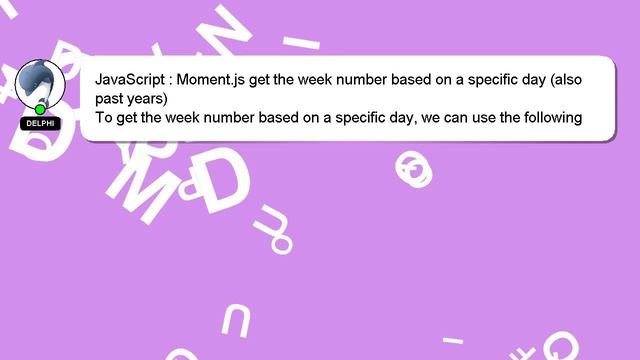 JavaScript : Moment.js get the week number based on a specific day (also past years) смотреть онлайн