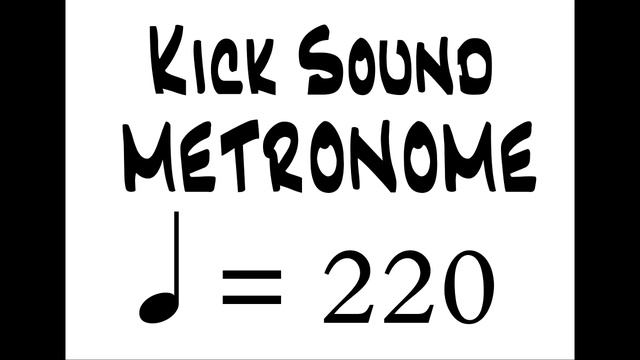 BPM 220 Kick Sound Metronome смотреть онлайн