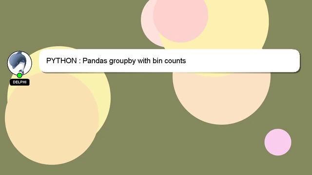 PYTHON : Pandas groupby with bin counts смотреть онлайн