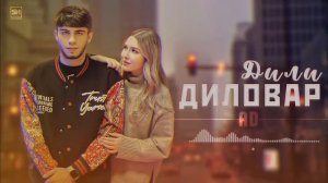 AD AKA DILOVAR  - ДИЛИ ДИЛОВАР / DILI DILOVAR 2022