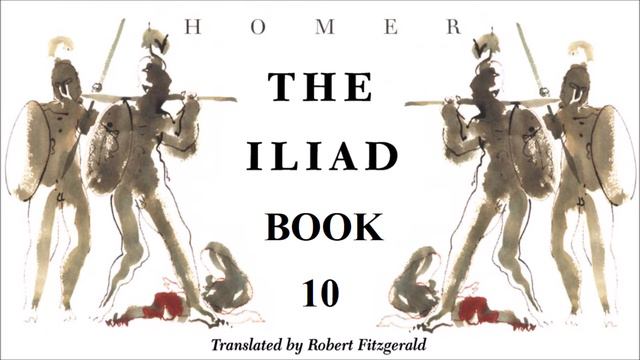 The Iliad - Book 10 | Full Audiobook смотреть онлайн
