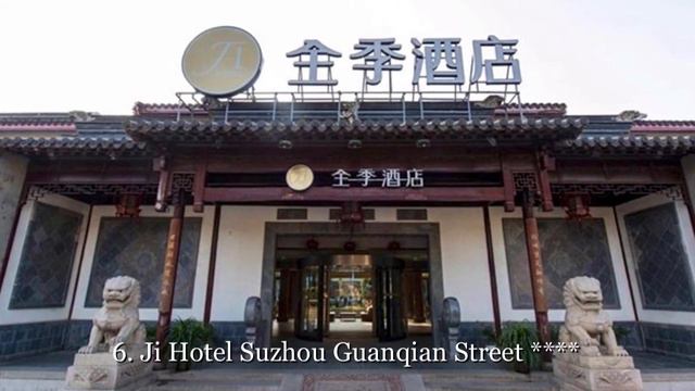 Top10 Recommended Hotels In Suzhou, China
