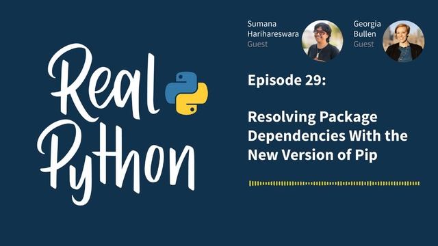 Resolving Package Dependencies With the New Version of Pip | Real Python Podcast #29 смотреть онлайн
