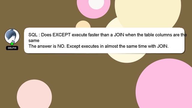 SQL : Does EXCEPT execute faster than a JOIN when the table columns are the same смотреть онлайн