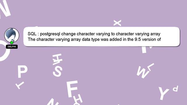 SQL : postgresql change character varying to character varying array смотреть онлайн