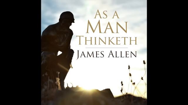 James Allen - As A Man Thinketh Audiobook смотреть онлайн