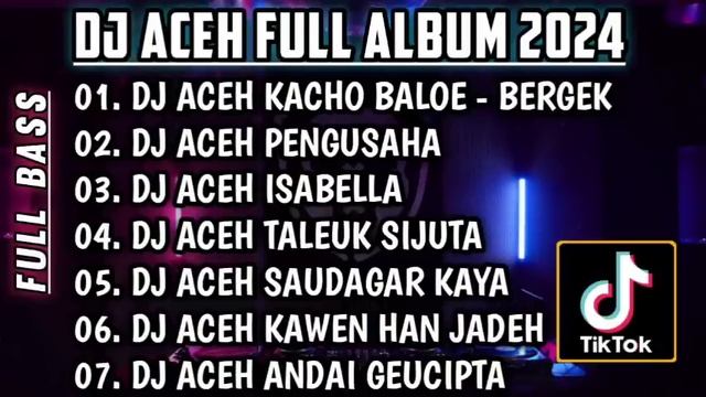 DJ LAGU ACEH 2024?DJ KACHOE BALOE - BERGEK REMIX FULL BASS?DJ ACEH TERBARU JUNGLE DUCTH VIRAL TIKTO