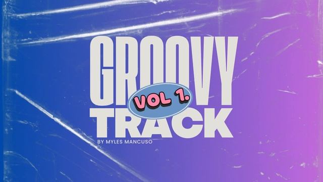 Groovy Backing Track Vol. 1 - Produced by Myles Mancuso смотреть онлайн