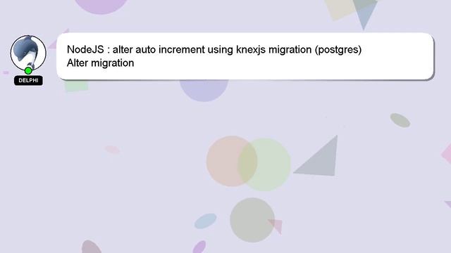 NodeJS : alter auto increment using knexjs migration (postgres) смотреть онлайн
