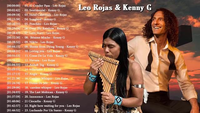 Leo Rojas & Kenny G Greatest Hits - The Best Of Kenny G & Leo Rojas 2021 смотреть онлайн