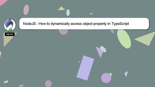 NodeJS : How to dynamically access object property in TypeScript смотреть онлайн