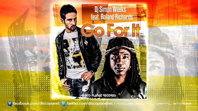 Dj Simon Weeks Ft. Roland Richards - Go For It смотреть онлайн
