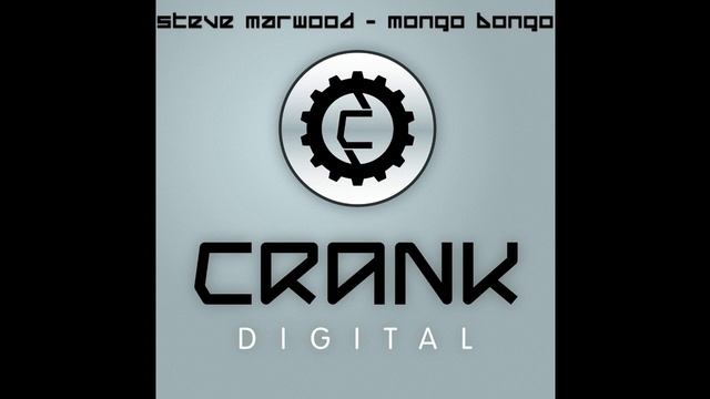 Steve Marwood - Mongo Bongo (Crank Digital) смотреть онлайн