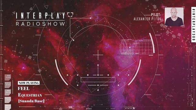 Alexander Popov - Interplay Radioshow #309 смотреть онлайн