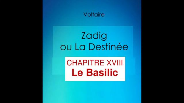 Zadig, Voltaire - Chapitre 18: LE BASILIC. смотреть онлайн