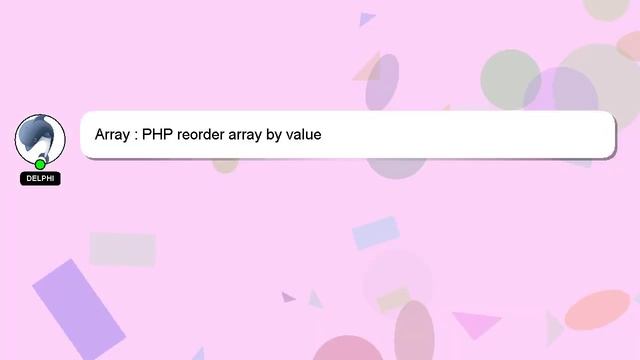 Array : PHP reorder array by value смотреть онлайн