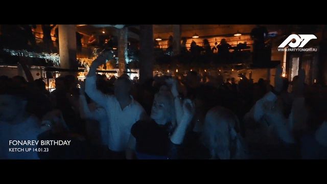 Fonarev Birthday - Ketch Up Moscow (14.01.23)