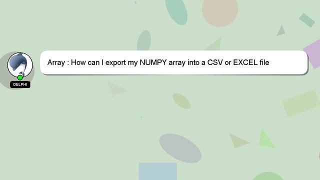 Array : How can I export my NUMPY array into a CSV or EXCEL file смотреть онлайн
