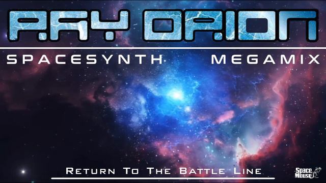Ray Orion - Spacesynth Megamix (SpaceMouse) [2023]