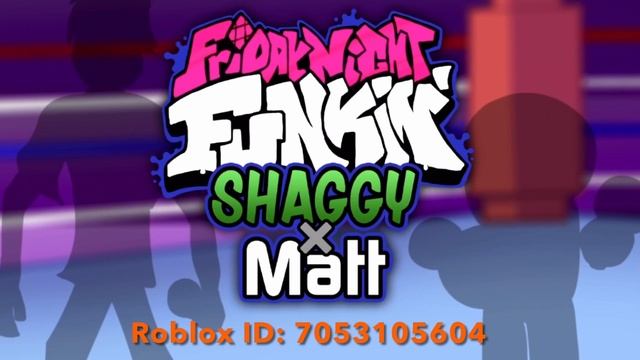 Fnf Mod - Matt X Shaggy - Power Link - Roblox ID смотреть онлайн