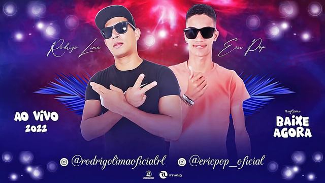 Rodrigo Lima & Eric Pop Ao vivo 2022 смотреть онлайн