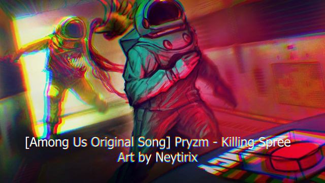 [Among Us Original Song] PRYZM - Killing Spree | Hard Dance смотреть онлайн