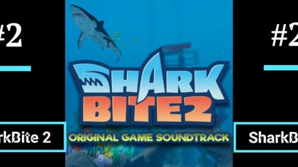 SharkBite Original and SharkBite 2 OST (All) (check @bslickmusic out)