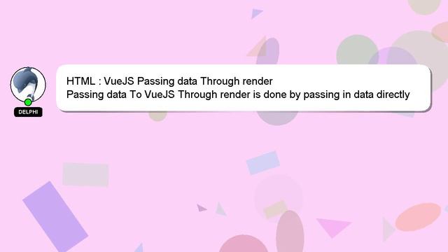 HTML : VueJS Passing data Through render смотреть онлайн