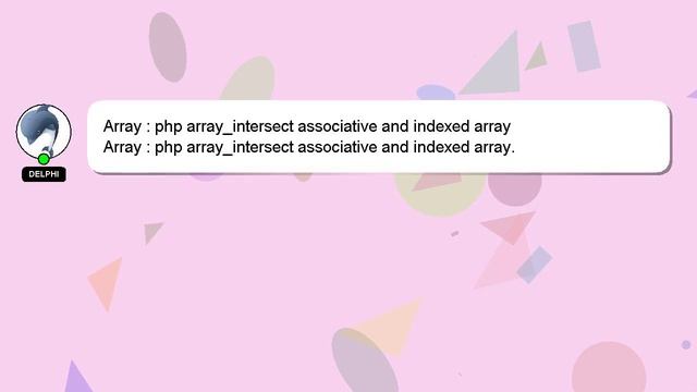 Array : php array_intersect associative and indexed array смотреть онлайн