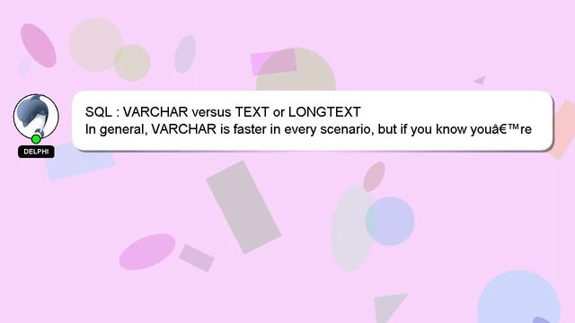 SQL : VARCHAR versus TEXT or LONGTEXT смотреть онлайн