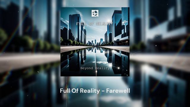 Full Of Reality - Farewell