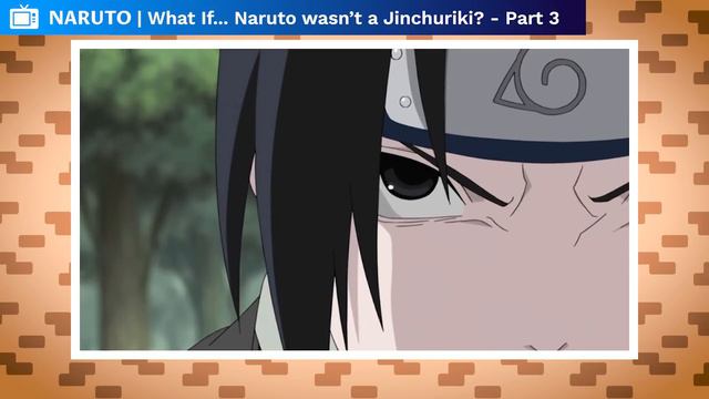What If Naruto Wasn't A Jinchuriki? (Part 3) смотреть онлайн
