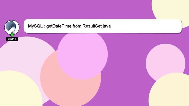 MySQL : getDateTime from ResultSet java смотреть онлайн