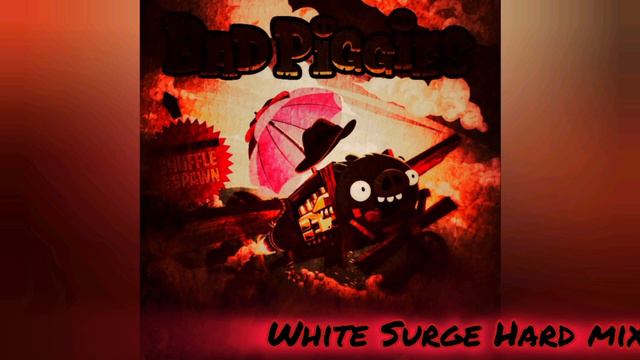 White Surge: Ilmari Hakkola - Bad Piggies Theme Hard Mix! 🔥 #officialmusic #badpiggiestheme #speedu