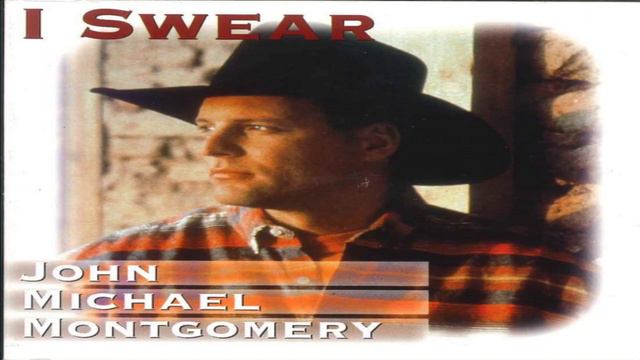 I swear - John Michael Montgomery смотреть онлайн