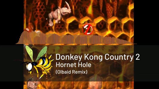 Donkey Kong Country 2 - Hornet Hole (Olbaid Remix) смотреть онлайн