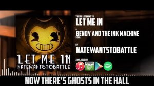 ▶️ BENDY AND THE INK MACHINE SONG ▶️ LYRIC VIDEO - Let Me In (NateWantstoBattle)